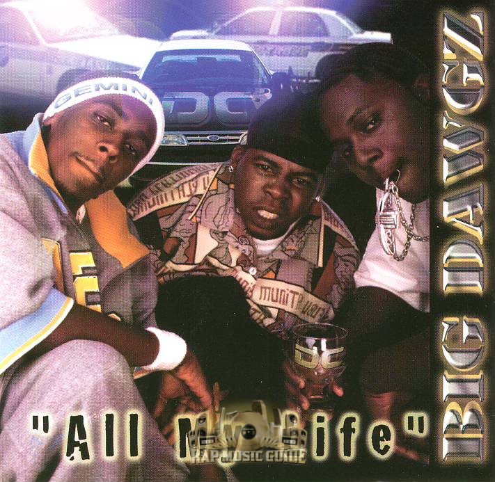 Big Dawgz - All My Life: CD | Rap Music Guide