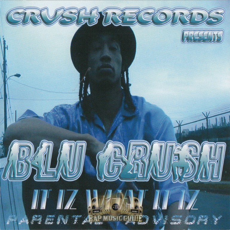 Blu Crush - It Iz What It Iz: CD | Rap Music Guide