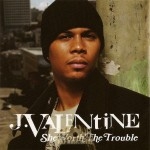 J. Valentine - She Worth The Trouble