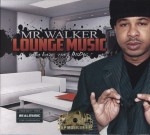 Mr. Walker - Lounge Music