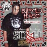 Buffalo Horse A.K.A. Buff The Stuff - Sex, Drugs & Hip-Hop The Mixtape