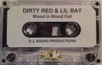 Dirty Red & Lil Bay - Blood In Blood Out