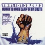 Tight Fist Soldiers - Bound To Open Camp In Da South