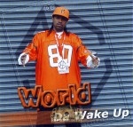 World - Da Wake Up