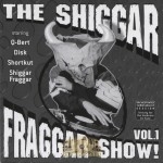 The Invisibl Skratch Piklz - The Shiggar Fraggar Show! Vol. 1