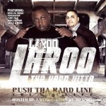 Laroo The Hard Hitta - Push Tha Hard Line
