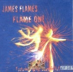 James Flames - Flame On!