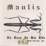 Mantis - No Love In This Life