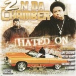 2 N Da Chamber - Hated On