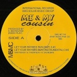 Me & My Cousin - Let Your Rhymes Run