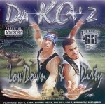 Da KG'z - Low Down & Dirty