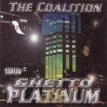 The Coalition - Ghetto Platinum