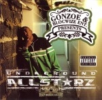 Gonzoe & Blocwise Ent. Presents - Underground Allstarz Vol. 1