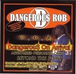 Dangerous Rob - Dangerous On Arrival