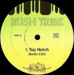 Rush Tribe - Top Notch / Demz & Doze