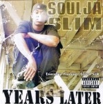 Soulja Slim - Years Later