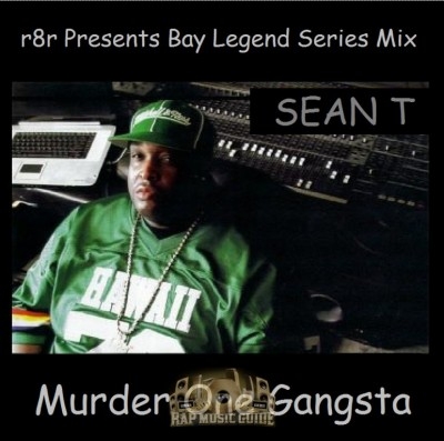 Sean T - Sean T - Murder One Gangsta (Bay Legend Series Mix Vol.3 ...