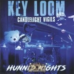 Key Loom - Candlelight Vigils (Hunnid Nights)