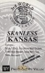 3rd World Compilation - Skanless Kansas
