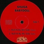 Shuga Babydoll - Roll-N-By My Side