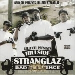 Celly Cel Presents - Hillside Stranglaz: Bad Influence