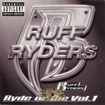 Ruff Ryders - Ryde Or Die Vol. 1