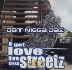 Dat Nigga Daz - I Got Love In These Streetz