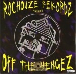 Rochouze Rekordz - Off The Hingez