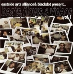 Eastside Arts Alliance & Blackdot - Beats, Flows & Videos Vol. 1