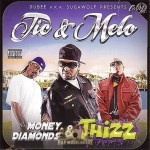 Trecherous Tic & Melo - Money, Diamonds & Thizz