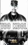 Too Kool - A Player's Name