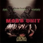 Mobb Unit - Brain Dead