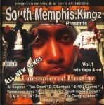 South Memphis Kingz Presents - Unemployed Hustlaz