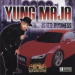 Yung Maja - Unfinished Business