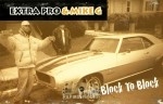 Extra Pro & Mike G - From Block To Block