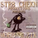Str8 Chekn Productions Presents - Mobb Muzik