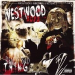 Westwood Boyz - Really Bad Thingz