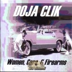 Doja Clik - Women, Cars, & Firearms