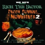 Rich The Factor - Peach Cobbler To Mobbsters 2