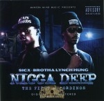 Sicx & Brotha Lynch Hung - Nigga Deep: The First Recordings