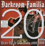 Darkroom Familia - 20 Years Up In This Game 1988-2008