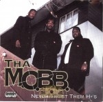 Tha M.O.B.B. - Never Trust Them Hos