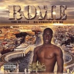 Rome - The Hustle Da Streetz Luv Me