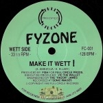 Fyzone - Make It Wett / Get Off