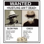 Slow Pain & Cisco - Hustling Ain't Dead