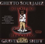 Ghetto Souljahz - Graveyard Shift