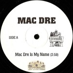 Mac Dre - Mac Dre Is My Name