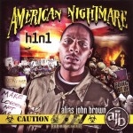 Alias John Brown - American Nightmare H1N1