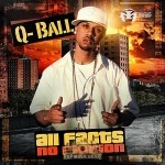 Q-Ball - All Facts No Fiction