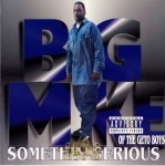 Big Mike - Somethin' Serious